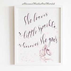 She Leaves A Little Sparkle Wherever She Goes, Watercolor Ballerina Inspirational Quote Print, Motivational Poster, Toddler Girls Room Decor