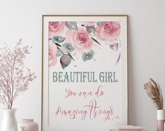 Beautiful Girl You Can Do Amazing Things Quote Art For Girl Room Toddler Nursery Decor Floral Quote Bedroom Poster Digital Download