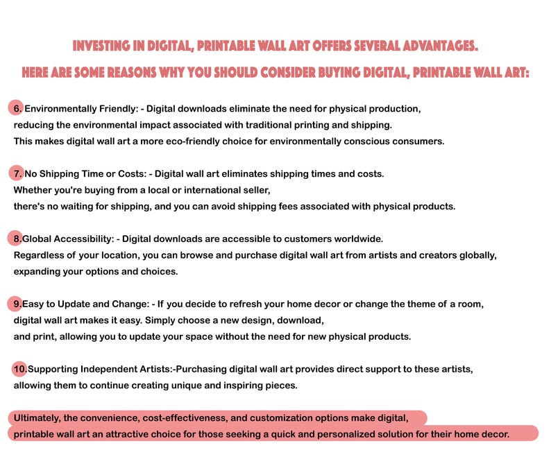May include: An informational graphic with salmon-colored text on a white background listing five benefits of digital printable wall art: environmental friendliness, no shipping costs, global accessibility, ease of updating, and supporting independent artists.