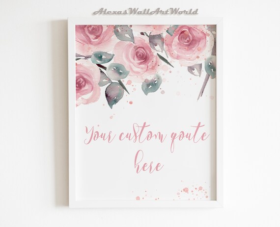 Custom Quote Print, Personalized Gifts Printable, Custom Quote Print Download, Printable Quotes, Custom Floral Art, Custom Signs Girls Room