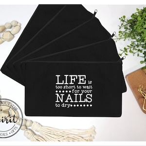 Red Aspen Zip Pouch -  Life is too short to wait for your nails to dry -  Red Aspen Hostess gift, prize, cosmetic bag!