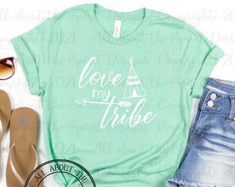 Love My Tribe Tshirt - Etsy