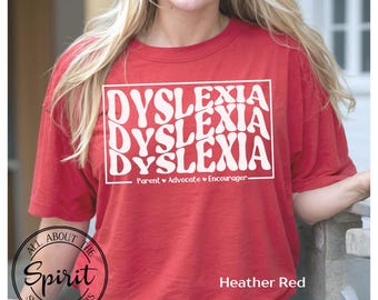 Dyslexia Awareness Bella Canvas T-shirt: Parent Advocate Encourager