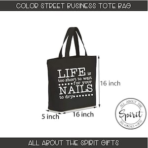 Color Street Business Tote Bag: &quot;Life is too short for your nails&quot;