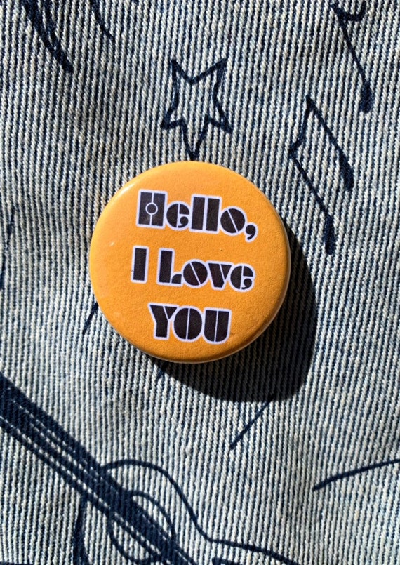 Hello I Love You Doors Tribute Button 1 50 Inch Etsy Hello I Love You Doors Tribute Button 1 50 Inch Etsy