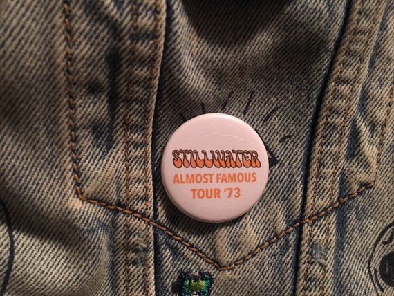 Stillwater Almost famous tour 73 1.50inch tribute button
