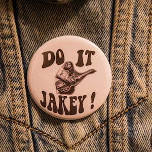 Do it Jakey tribute button 2.25 inch button in white