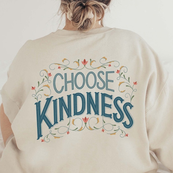 Kindness Sweatshirt, Choose Kindness, Kindness Matters, Crewneck Sweatshirt Teachers, Floral Detail, Counselor Sweatshirt, Mom Sweatshirt