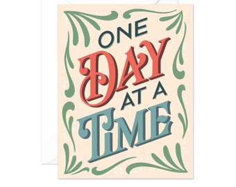 One Day at a Time Encouraging Hand Lettered Greeting Card