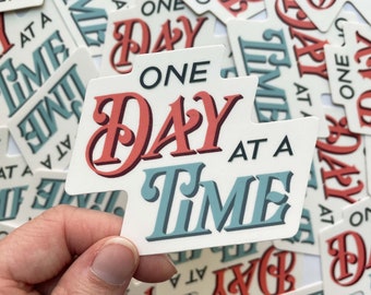 One Day at a Time Encouraging Positive Inspirational Vinyl Sticker