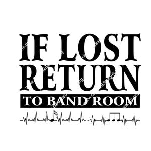 Op de afbeelding: Zwart-wit grafisch ontwerp met de tekst "IF LOST RETURN TO BAND ROOM". Onder de tekst staat een muzikale hartslaglijn met muzieknoten. Het ontwerp staat op een witte achtergrond.