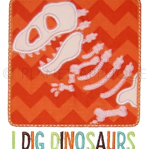 I Dig Dinosaurs Bones Patch Satin Zigzag Applique Machine Embroidery Design
