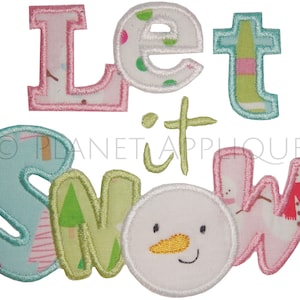Könnte beinhalten: Applique "Let it snow" mit einem Schneemann, Buchstaben in Rosa, Grün und Blau mit weißen Punkten und dem Wort "snow" in Blau, Grün und Rosa.