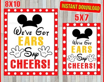 Printable Mickey Mouse We've Got Ears, Say Cheers Party Sign, 5x7 and 8x10 INSTANT DOWNLOAD