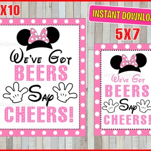 Printable Minnie Mouse We&#39;ve Got Beers Say Cheers Party Sign, 5x7 and 8x10 INSTANT DOWNLOAD
