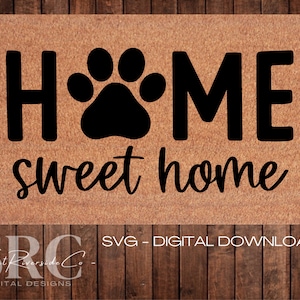 Home Sweet Home Paw Print Paillasson SVG | Fichier SVG | Chien | Paillasson | Maison douce maison | Empreinte de patte | Conception numérique | Cricut