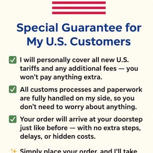 Może przedstawiać: Grafika z flagą Stan&oacute;w Zjednoczonych i tekstem Special Guarantee for My U.S. Customers. Zawiera cztery punkty: osobiście pokryję wszystkie nowe cła i opłaty w USA, procesy celne są obsługiwane, zam&oacute;wienia docierają jak zwykle, a wszystkim zajmuję się z przyjemnością.