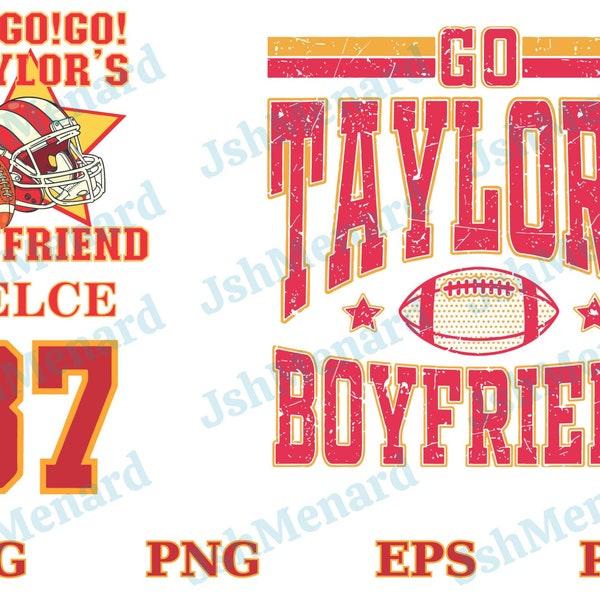 Go Taylor's Boyfriend SVG/PNG, Gameday Shirt Design, Kelce Era SVG, Travis and Taylor, Funny Football Party Design, Go Sports