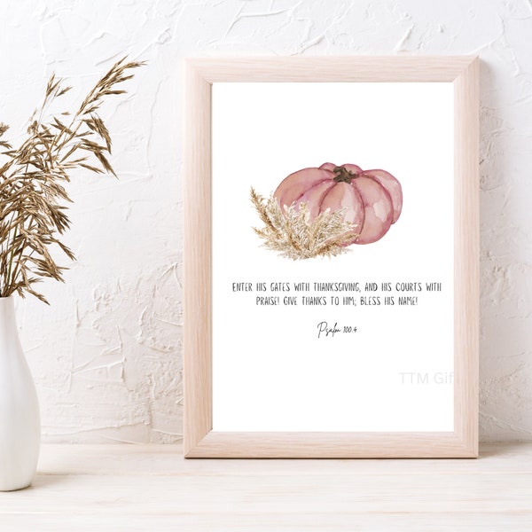 Thanksgiving Quote Give thanks to Him Bless His Name, Christian Art, Thanksgiving Bible Quotes, Thankful scripture quotes, Holiday Decor