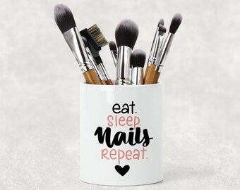 Makeup Brush Pot, Ceramic Pot, Gift for Her, eat sleep nails repeat