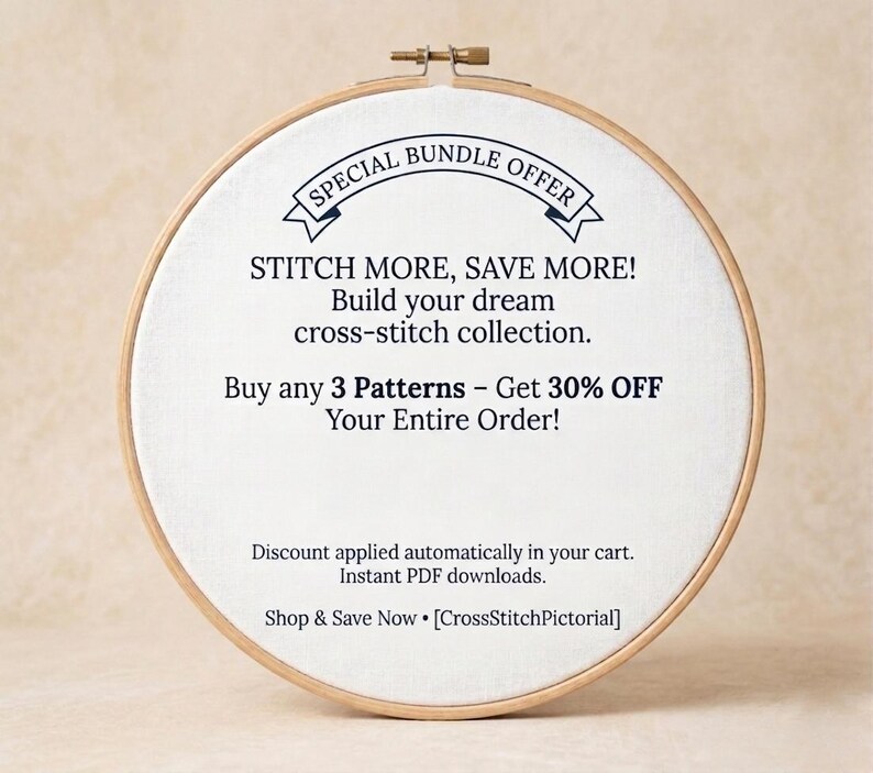 May include: A round wooden embroidery hoop with white fabric stretched inside. The fabric features text in navy blue, including "SPECIAL BUNDLE OFFER" and "STITCH MORE, SAVE MORE!" The offer is for 30% off when buying 3 patterns.