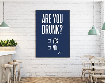 ARE YOU DRUNK - Funny Poster in Various Sizes - Various Colours - A4 - A0