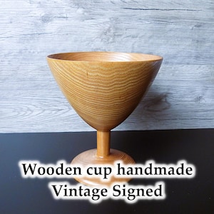 Hand-turned ash wood martini glass/Vintage art object handmade in Quebec 1980-90/Signed
