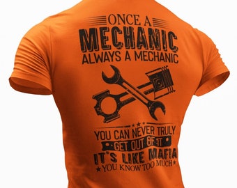 Funny Mechanic Once A Mechanic Always A Mechanic T-shirt Mechanic Mafia Humor Mechanic T-Shirt Funny Husband Shirt , Grandpa Shirt