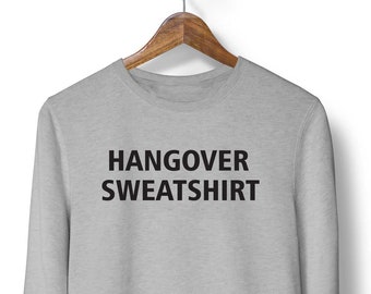 Hangover Sweatshirt Thanksgiving 