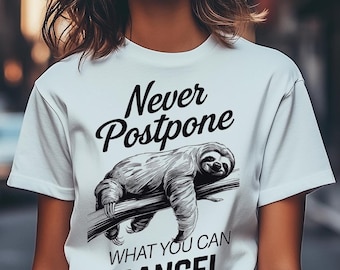 Funny Sloth Graphic T-Shirt – Never Postpone, Lazy Humor 100% Cotton Tee