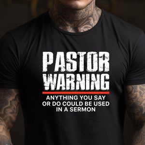 Pastor T-Shirt, Pastor Humor T shirt, Church Shirt, Pastor Gift, Pastor Birthday Shirt, Pastor Casual Outfit
