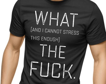 Humorous Rude Sarcastic Graphic Novelty Offensive Funny T Shirt What The Fu*k