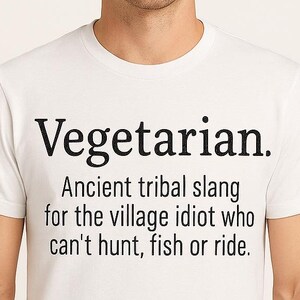 Vegetarian Funny Definition T-Shirt • Distressed Vintage Style Tee • Sarcastic Gift for Hunters, Fishermen & Outdoor Lovers