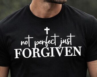 Not Perfect Just Forgiven T-Shirt, Christian Cross Graphic Tee, Faith Based Shirt