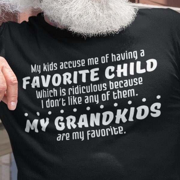 My Grandkids Are My Favorite, Funny Grandpa Shirt, Grandfather Shirt, Gifts for Grandpa from Granddaughter