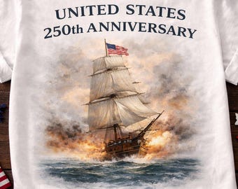 United States 250th Anniversary Shirt, Patriotic Sailing Ship Tee, 1776-2026 Freedom Apparel