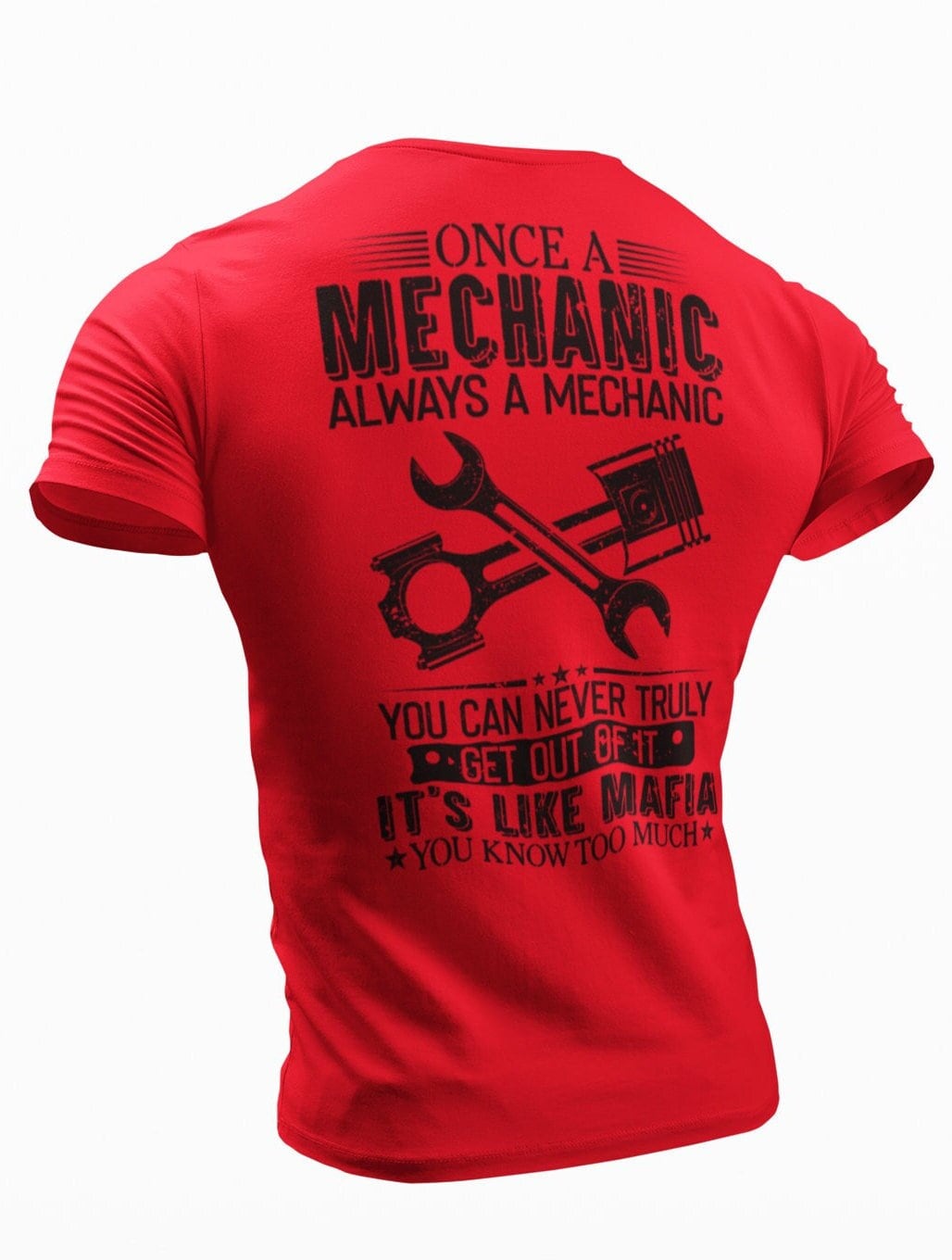 Funny Mechanic Once A Mechanic Always A Mechanic T-shirt Mechanic