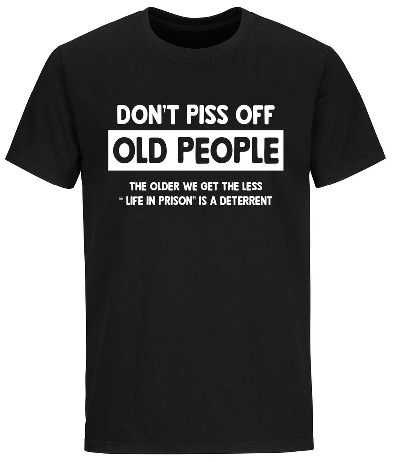 Mens Don T Piss Off Old People T Shirt T Ts For Etsy