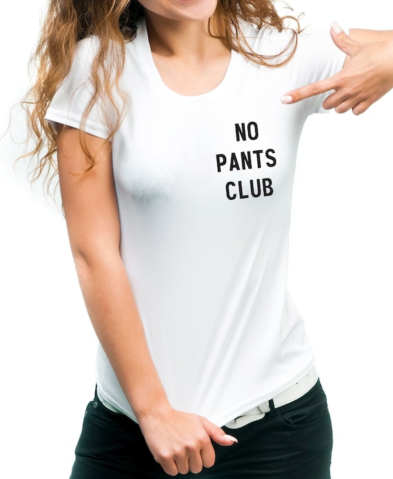 No Pants Club Funny T-shirt Pocket 
