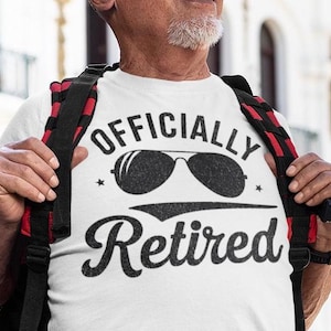 Chemise de retraite amusante, Officiellement à la retraite, T-shirt de retraite, Chemises de retraite pour hommes, Cadeaux de retraite amusants