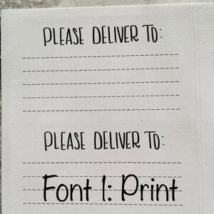 May include: Two blank address labels with the text "PLEASE DELIVER TO:" and a dashed line for writing. The bottom label has the text "Font 1: Print" below the dashed line.