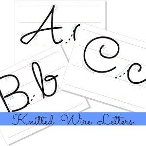 May include: Three white sheets of paper with cursive letters A, B, and C in black ink. The letters have directional arrows and numbers to guide handwriting. A blue banner at the bottom reads "Knitted Wire Letters."