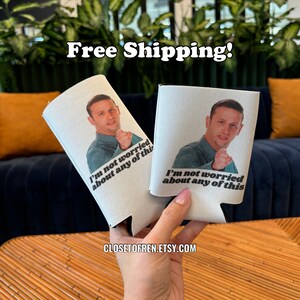2 Größen Regular & Slim | ITYSL: Ich mache mir keine Sorgen über irgendetwas von diesem Can Coozie | Ich denke, Sie sollten mit Tim Robinson Trink-Ärmelkühler gehen