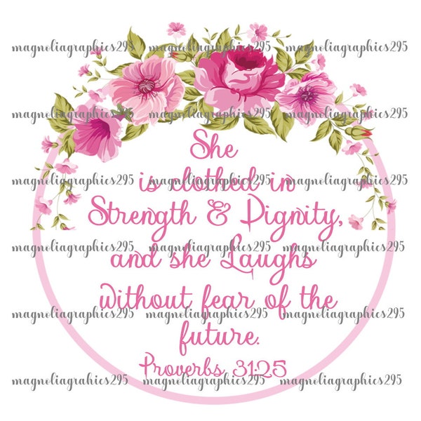 Proverbs 31:25 Sublimation Design, Christian Sublimation Design, Printable File, She is clothed in Strength and Dignity Printable Design