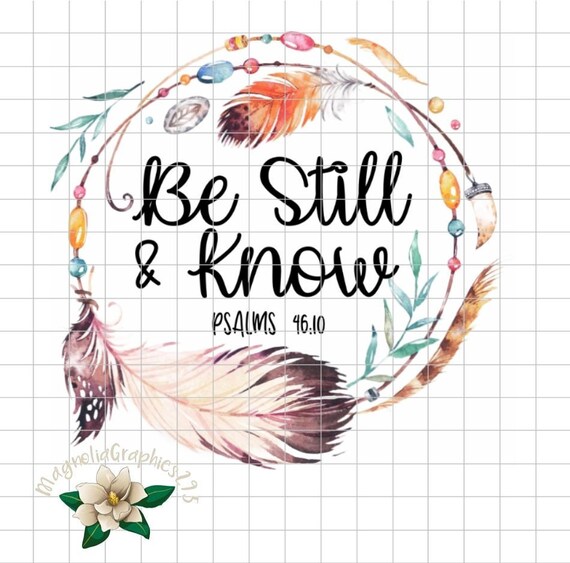 Be Still and Know Sublimation Design Clip Art Printable | Etsy