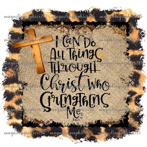 I can do all things through Christ who strengthens me Sublimation Design, Printable File, Floral Digital Graphics, Christian Printable File