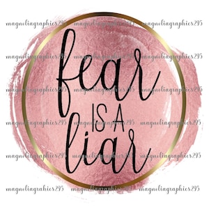 Fear is a Liar Sublimation Design, Christian PNG Design, Printable File, Fear is a Liar PNG, Christian Sublimation Design, Religious Design