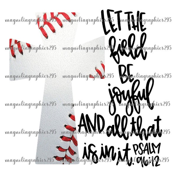 Baseball Sublimation Design, Let the field be joyful and all that is in it Psalm 96:12 Printable Design, Baseball Mom PNG Design, Cross PNG