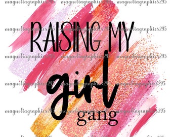 Criando meu design de sublimação de gangue de garotas, design PNG de menina mãe, design PNG de criação de minha gangue de meninas, design PNG de menina mãe, mãe de meninas PNG