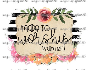 Hergestellt zu Anbetung PNG-Design, Christian Sublimation Design, Christian PNG Design, Bibel-Vers PNG-Design, gemacht, um Anbeschriftung druckbare Design